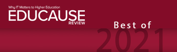 EDUCAUSE Review | Best of 2021